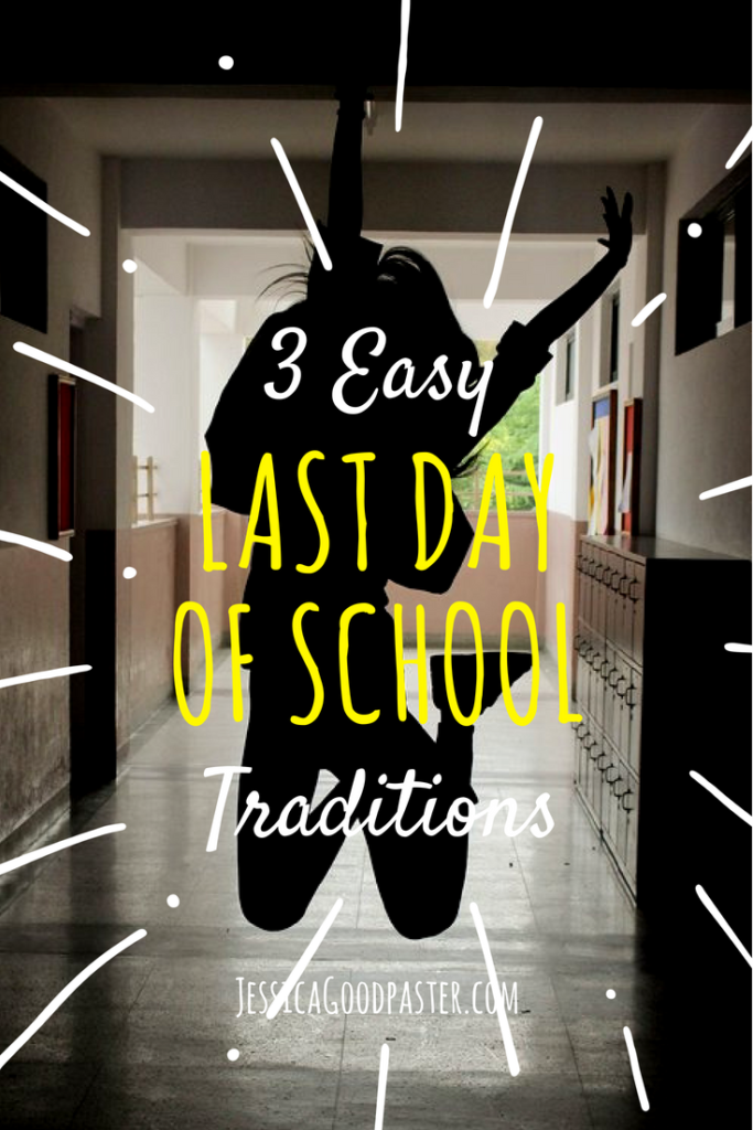 Three Easy Last Day of School Traditions