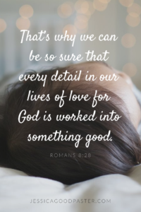 Romans 8:28 - That's why we can be so sure that every detail in our lives of love for God is worked into something good. | How I Know God Works Things for Good - An Adoption Story