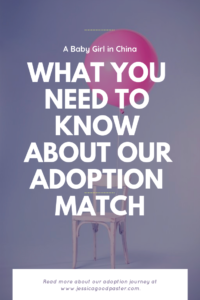 A Baby Girl In China: What You Need to Know About Our Adoption Match at www.jessicagoodpaster.com