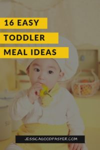 How to Simplify Mealtime with 16 Easy Toddler Meal Ideas | These simple tips will help you with quick and easy toddler meal ideas. Learn how to plan and prep healthy kid-friendly breakfast, lunch, and dinner your whole family will love. #toddlermeals #toddlermealideas #kidmeals #mealplanning #familydinner 