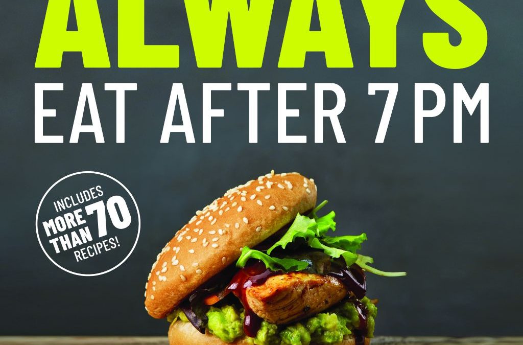 Why I’m Excited to Try the New Book “Always Eat After 7 PM”