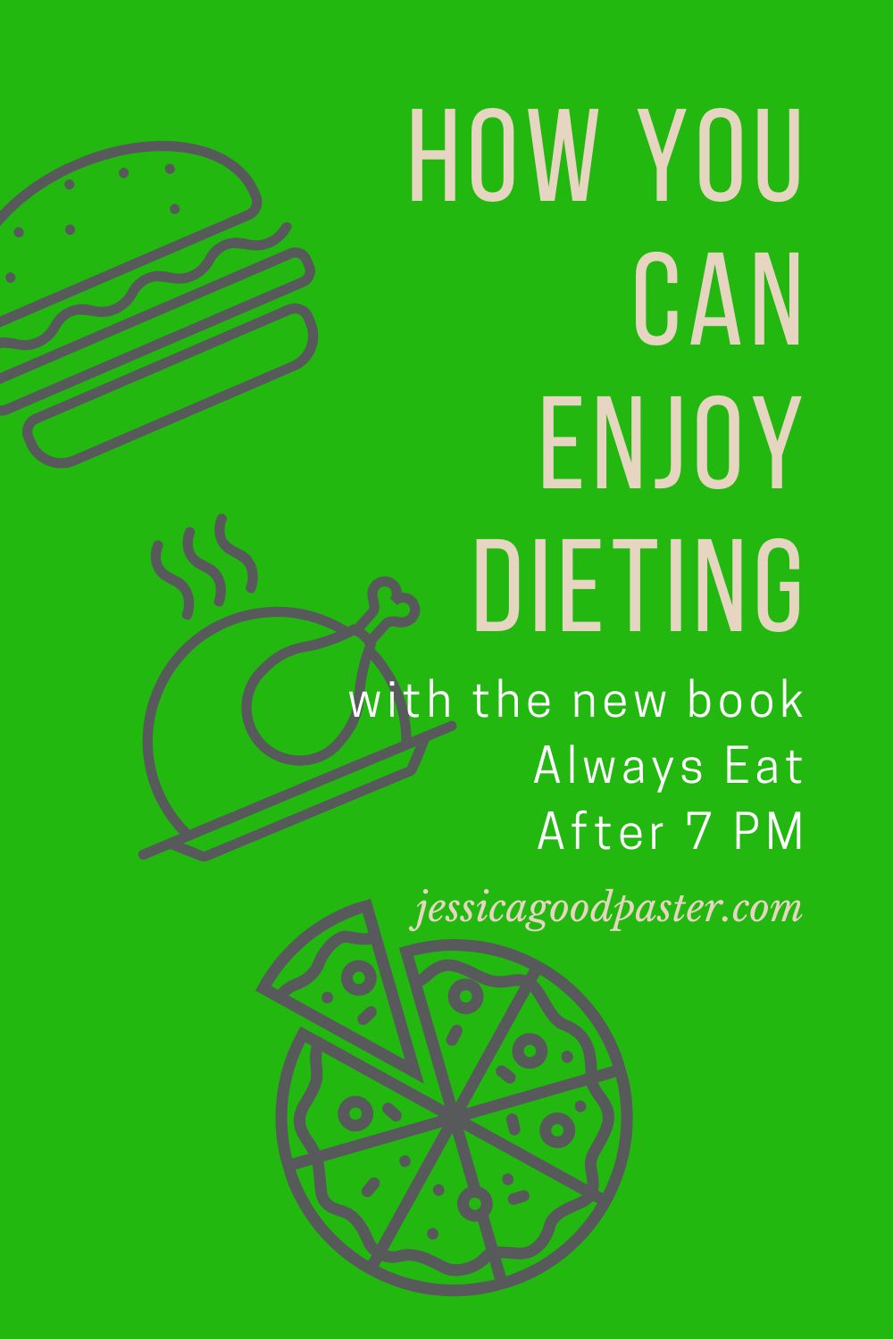 How You Can Enjoy Dieting with Always Eat After 7 PM | Are you always hungry and miserable when you try to lose weight? It doesn't have to be that way! Check out Joel Marion's new book Always Eat After 7 PM to learn how. #diet #diettips #AlwaysEatBook #eathealthy
