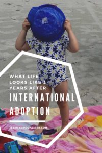 What Life Looks Like 3 Years After International Adoption